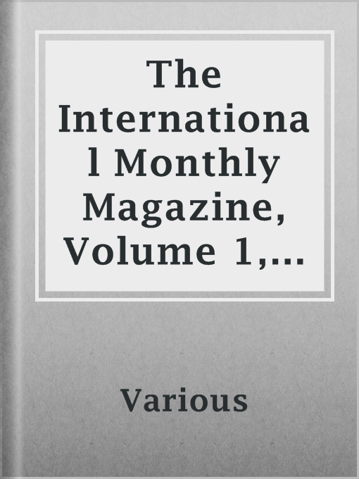 Title details for The International Monthly Magazine, Volume 1,  No. 1, August 1850 by Various - Available